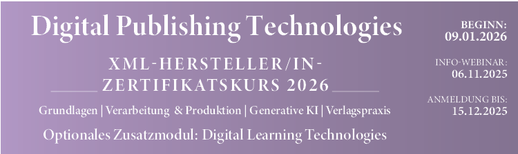 Zertifikatskurs Digital Publishing Technologies 2026